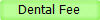 Dental Fee